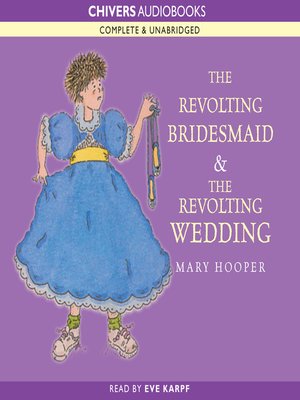 cover image of The Revolting Bridesmaid & The Revolting Wedding